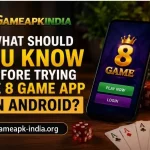What Should You Know Before Trying the 8 Game App on Android?